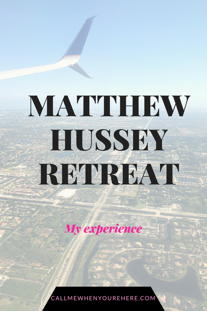 Matthew Hussey Retreat Call Me When You're Here